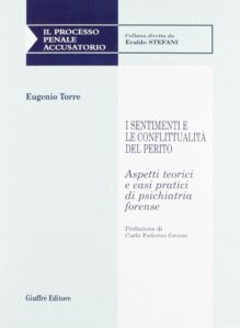 Copertina del libro di Eugenio Torre, I sentimenti e le conflittualità del perito (Giuffrè Editore)